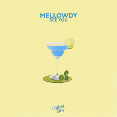 Mellowdy - See You