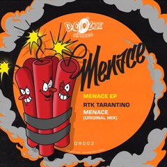 RTK Tarantino - Menace (Original Mix)