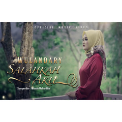 Wulandary - Salahkah Aku (Official Music Video)