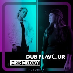 Future X Dub Flavour Feat Miss Melody