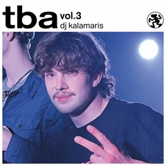 TBA VOL. 3 // DJ KALAMARIS