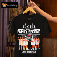 God First Family Second The Lobos Men's Basketball Shirt