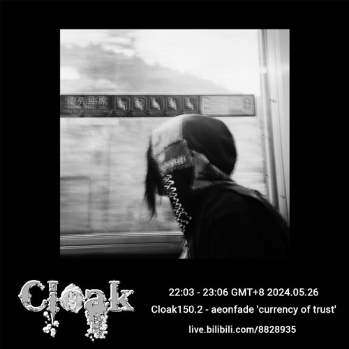Cloak150.2 - aeonfade 'currency of trust'