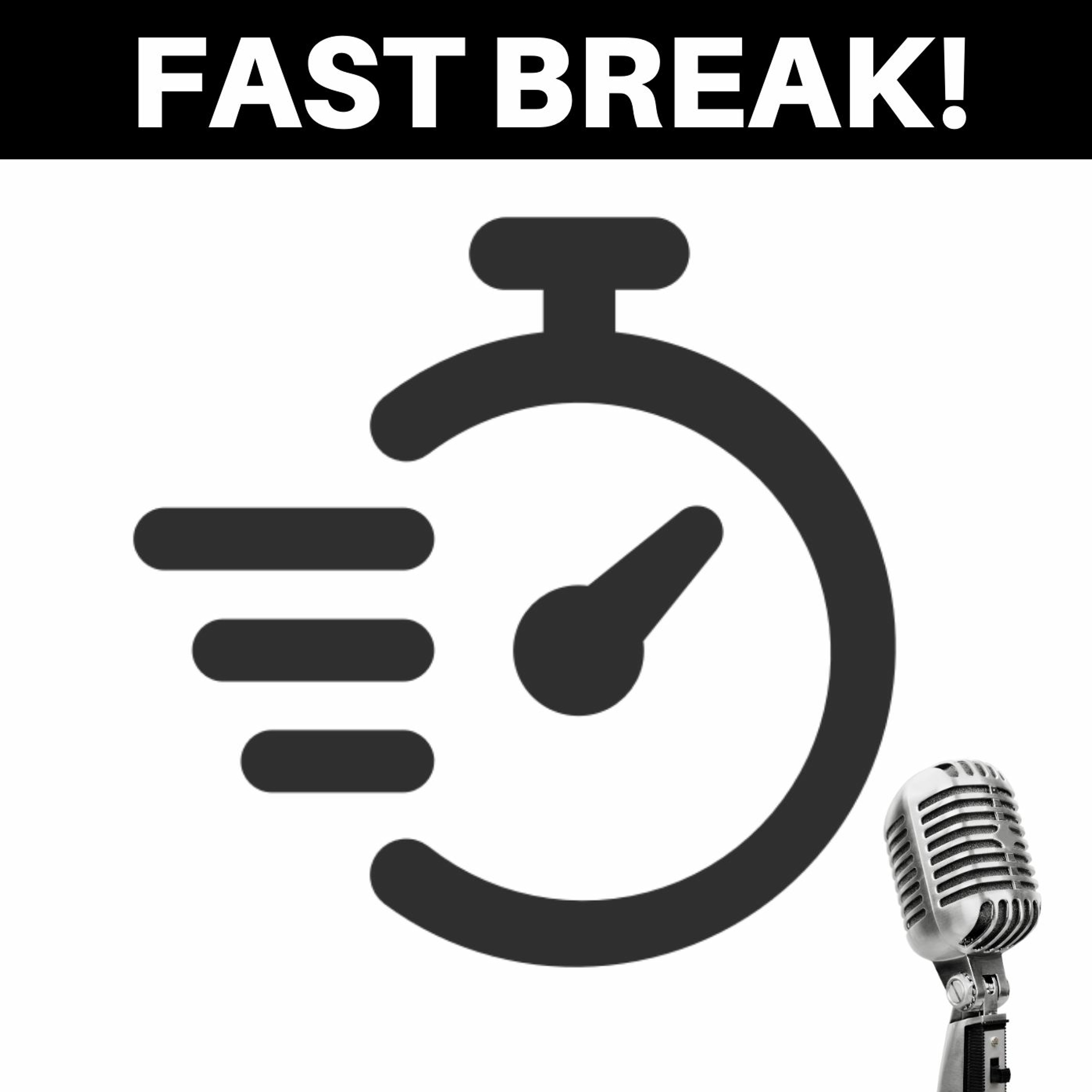 Non-Example - FAST BREAK!