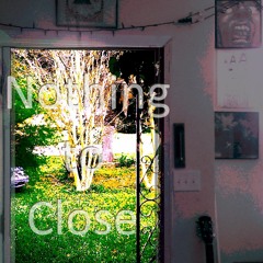Nothing To Close