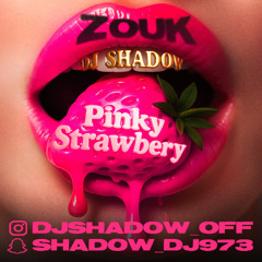 DJ Shadow-pinky strawberry _zouk