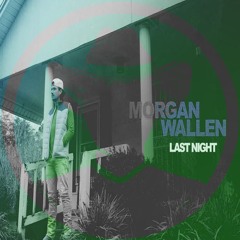 Morgan Wallen - Last Night (Real Hypha Remix)