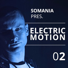 Somania pres. Electric Motion ep.2