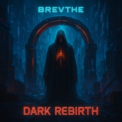 BREVTHE - Dark Rebirth (Original Mix)