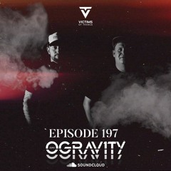 Victims Of Trance Episode 197 @0Gravity