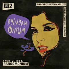 Andy Votel "Missing" Randomonium show August 13th 2022