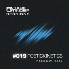 Dark Under Sessions: #019 - POETICKINETICS - Progressive House - 09/08/2025