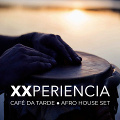 CAFÉ DA TARDE - AFRO HOUSE SET