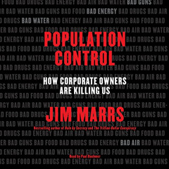 GET EPUB ✓ Population Control: How Corporate Owners Are Killing Us by  Jim Marrs,Paul