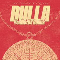 Toby Romeo, Tim Hox - Bulla (YouNotUs Remix)