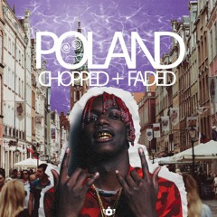 Lil Yachty - Poland (CHOPPED+FADED)
