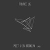 1 Fabrice Lig - Meet U In Brooklyn Remast 2020 192kbs 1 Fabrice Lig - Meet U In Brooklyn Remast 2020 192kbs