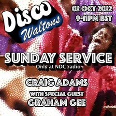 Disco Waltons Sunday Service 02-10-22 with Craig Adams and Graham Gee
