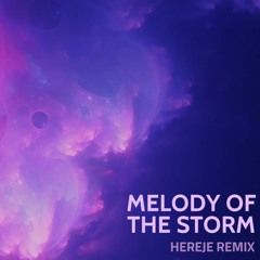 [FREE DL] ENFERMIS - MELODY OF THE STORM (HEREJE REMIX)