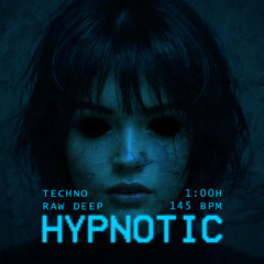 Techno Raw Hypnotic - 145BPM - 1H