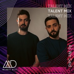 MELODIC DEEP TALENT MIX SERIES #291 | As We Said