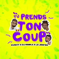 Kushy X Le Jèm'ss X DJ RIMKA - Tu Prends Ton Coup 🥃 ( Prod by Mikado )