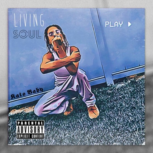 Kato Baby - Living Soul [Prod By jjnamid]