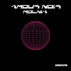 [PREMIERE] Amour Noir - Molnia (Original Mix)