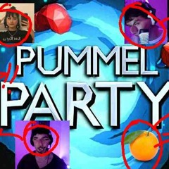 Pummel Party (ft. Guillermon)