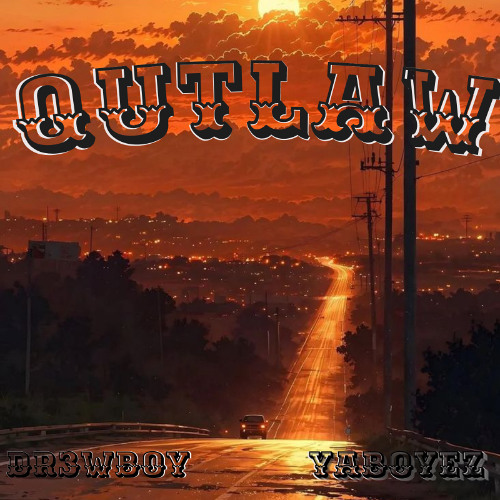 OUTLAW FEAT. Yaboyez