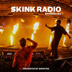 SKINK Radio 353 Presented By Showtek
