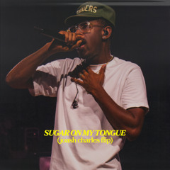 sugar on my tongue (joash charles flip)