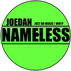 Joedan - Just Do Music / Why? *OUT NOW*