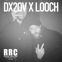 Renegade Radio Camp - DX2OV X LOOCH - Mix 14-02-2025