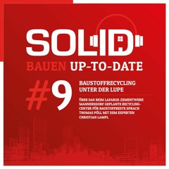 Bauen Up-To-Date #9 - Baustoffrecycling unter der Lupe