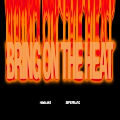 Hoymans & Supermarc - Bring On The Heat [Free Download]