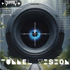Tunnel Vision [FREE DL]