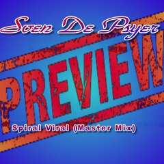 Sven De Psyer - Spiral Viral (Master Mix Preview)