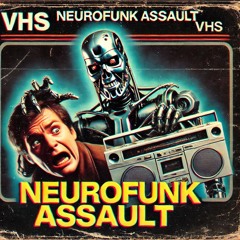 NEUROFUNK ASSAULT