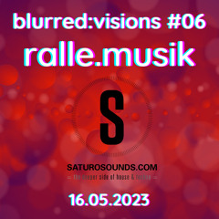 blurred visions #06 ralle.musik
