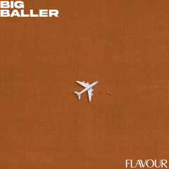 Flavour - Big Baller (Cover)