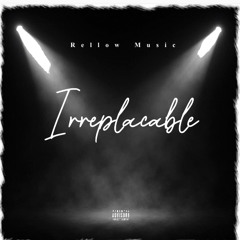 Irreplaceable