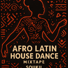 Afro-Latin House Dance Mixtape