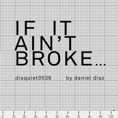 If it ain't broke... (disquiet0536)