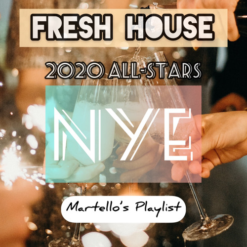 🎉 2020 🎉  ✨ NYE ✨  💯 Fresh House 💯  All-Stars of 2020 Latest Dance & Edm 2020 Playlist 🎶 Dj Martello