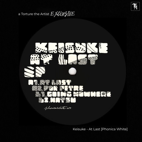 EXCLUSIVE: Keisuke - At Last [Phonica White]