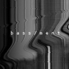 bass/ment