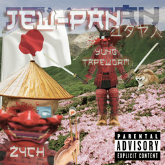 JEW-PAN (ft. Z4CH)