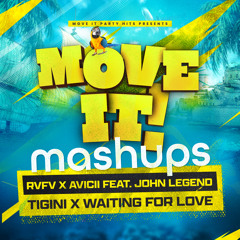 Rvfv, Kikimoteleba X Avicii Feat. John Legend - Tigini X Waiting For Love (Move It Mashup)