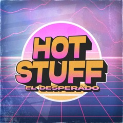 HOT STUFF [FREE DL]